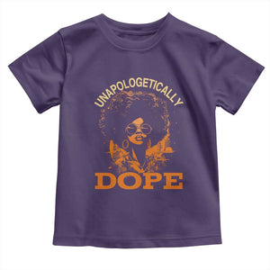 Black Women Unapologetically Dope Toddler T Shirt Juneteenth Black History Pride TS01 Purple Print Your Wear