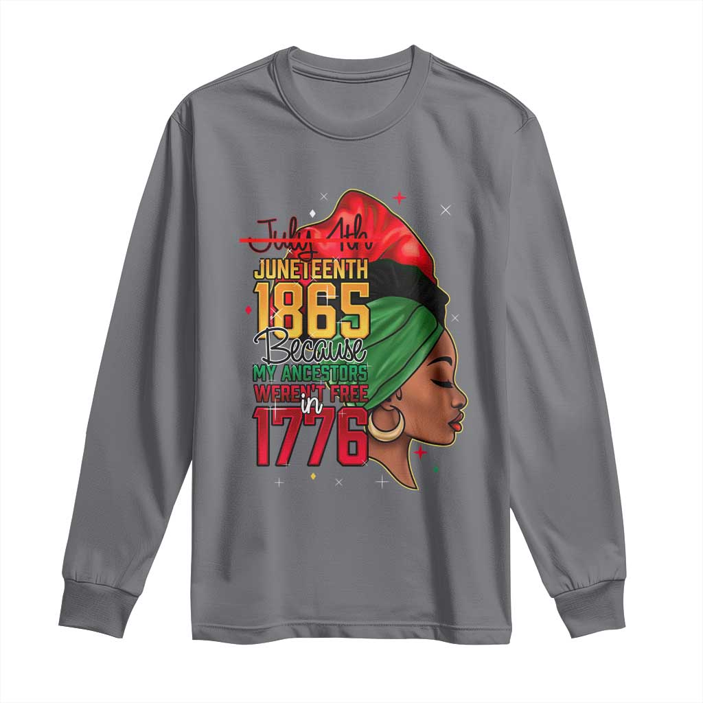 Juneteenth 1865 Long Sleeve Shirt Black Pride Because My Ancestors Weren't Free in 1776 Not 4Th Of July TS01 Charcoal Print Your Wear