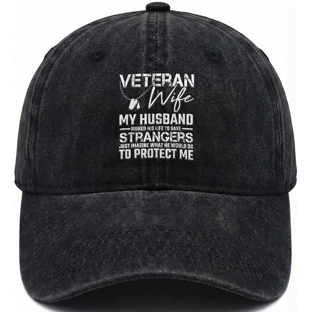 Veteran Wife Washed Cotton Baseball Cap Cool Military Gift for Army Husband - Soldier Saying TS01 Washed Cap Universal Fit Black Print Your Wear