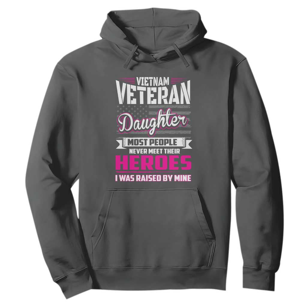 Vietnam Veteran Daughter Hoodie - Raised by My Hero, Proud Veteran Gift TS01 Dark Heather Print Your Wear