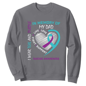 In Memory of My Dad Suicide Awareness Sweatshirt Teal and Purple Ribbon Remembrance Gift TS01 Charcoal Print Your Wear
