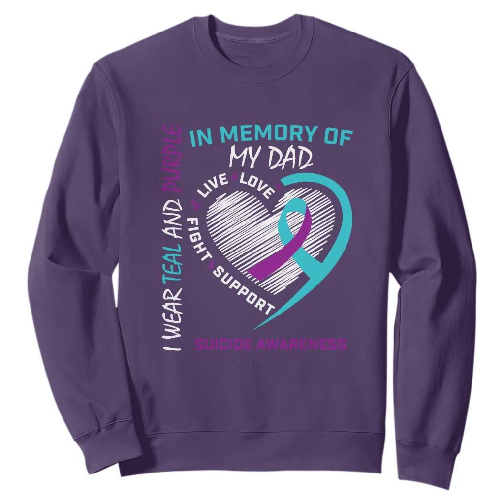 In Memory of My Dad Suicide Awareness Sweatshirt Teal and Purple Ribbon Remembrance Gift TS01 Purple Print Your Wear