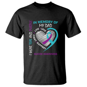 In Memory of My Dad Suicide Awareness T Shirt Teal and Purple Ribbon Remembrance Gift TS01 Black Print Your Wear