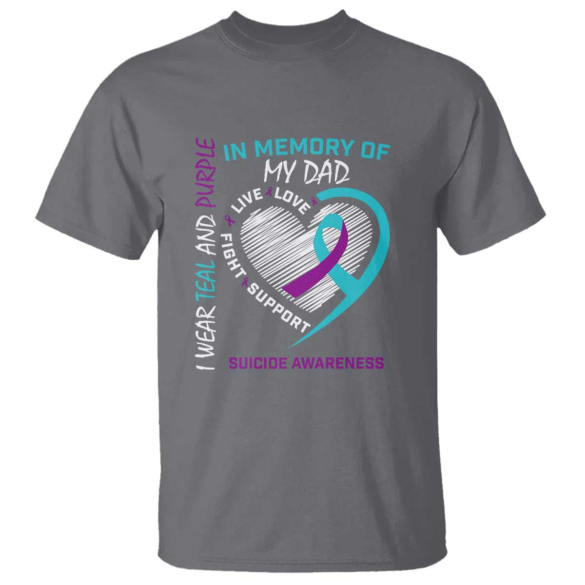 In Memory of My Dad Suicide Awareness T Shirt Teal and Purple Ribbon Remembrance Gift TS01 Charcoal Print Your Wear
