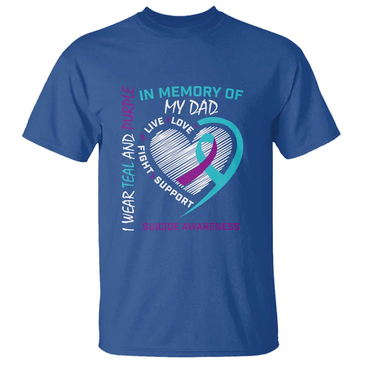 In Memory of My Dad Suicide Awareness T Shirt Teal and Purple Ribbon Remembrance Gift TS01 Royal Blue Print Your Wear
