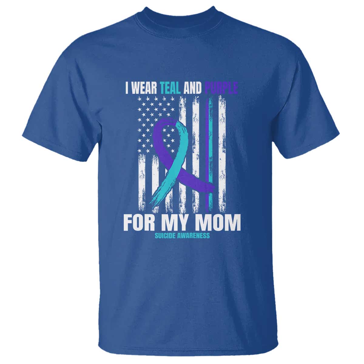 Suicide Awareness T Shirt I Wear Teal & Purple for Someone I Miss Flag Design TS01 Royal Blue Print Your Wear