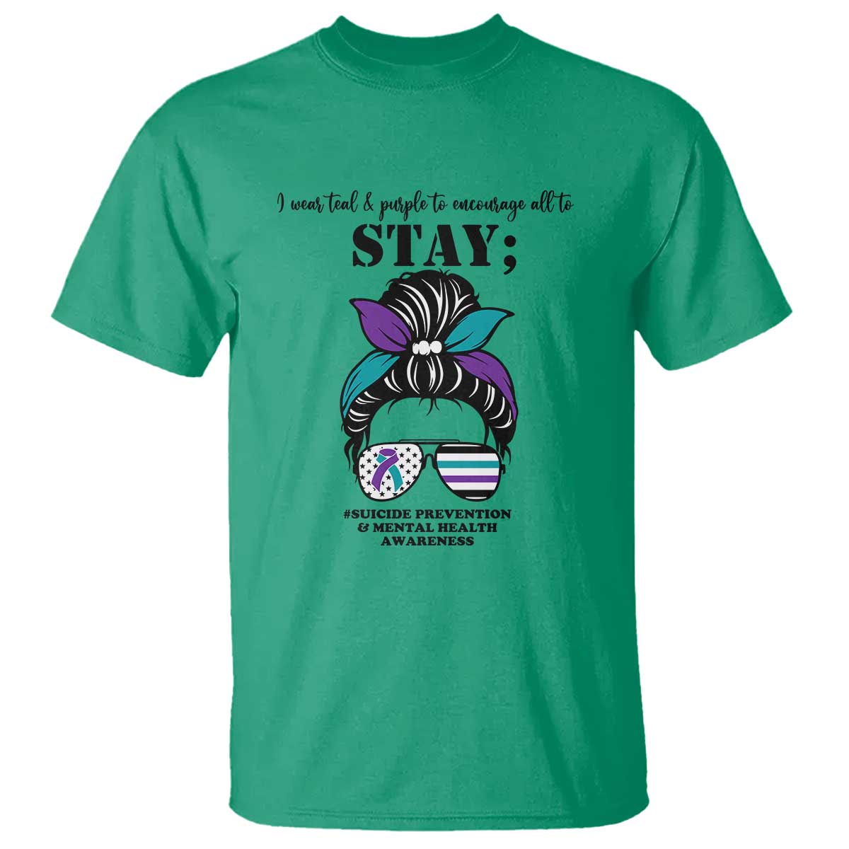 Mental Health Support T Shirt Suicide Prevention Awareness - Messy Bun Design TS01 Irish Green Print Your Wear