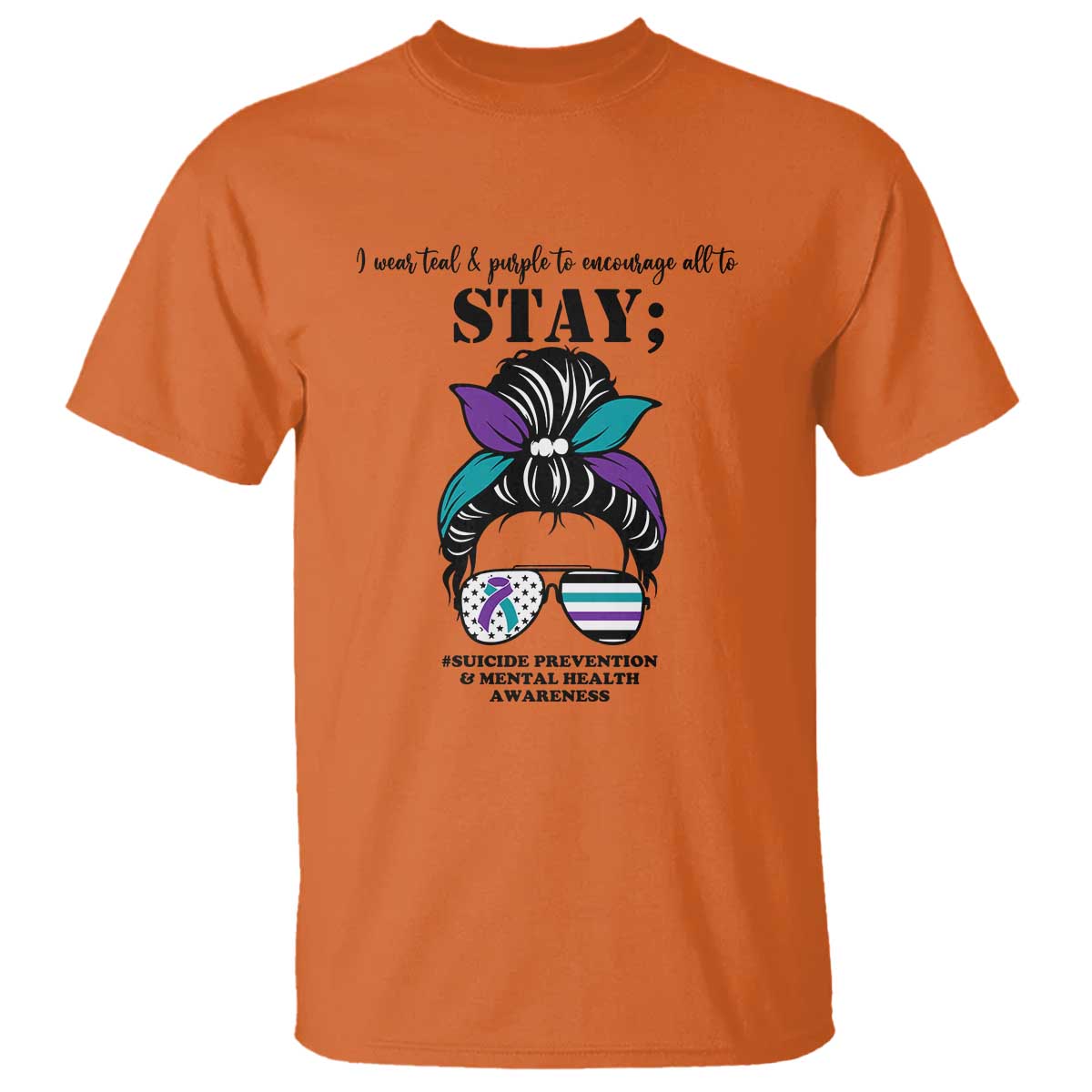 Mental Health Support T Shirt Suicide Prevention Awareness - Messy Bun Design TS01 Orange Print Your Wear