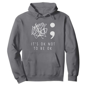 Suicide Prevention Awareness Hoodie It's Ok to Not Be Ok You Matter Message TS01 Charcoal Print Your Wear