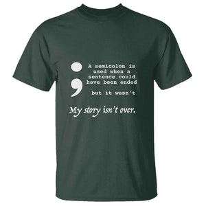 Suicide Prevention Awareness T Shirt Semicolon Symbol for Mental Health Support TS01 Dark Forest Green Print Your Wear
