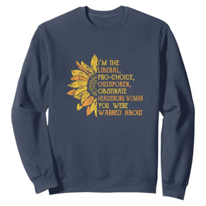 I'm the Liberal Sweatshirt Feminist Gift - Classic Fit for Activists TS01 Navy Print Your Wear