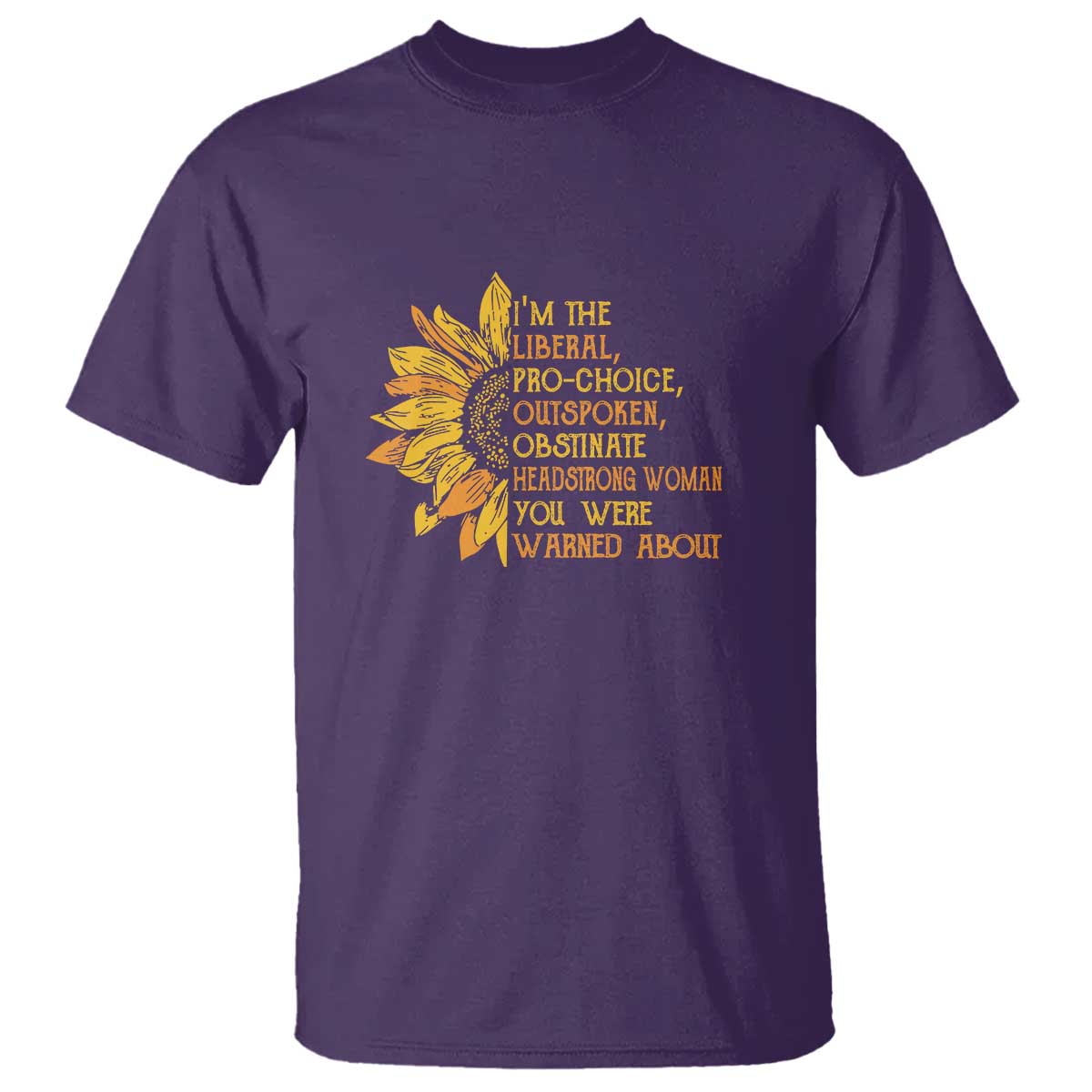 I'm the Liberal T Shirt Feminist Gift - Classic Fit for Activists TS01 Purple Print Your Wear