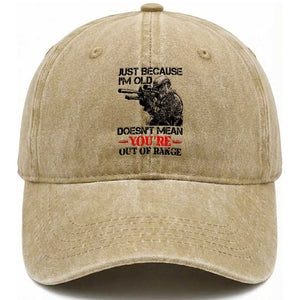 Just Because I'm Old - Funny Sniper Design Washed Cotton Baseball Cap - You're Out of Range Veteran Gift TS01 Washed Cap Universal Fit Khaki Print Your Wear