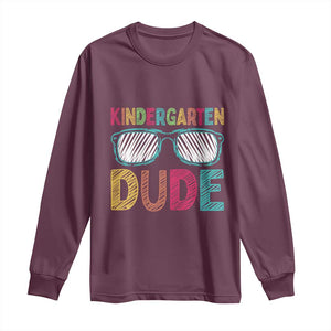 Kindergarten Dude Long Sleeve Shirt Funny First Day Back to School Student