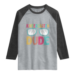 Kindergarten Dude Raglan Shirt Funny First Day Back to School Student