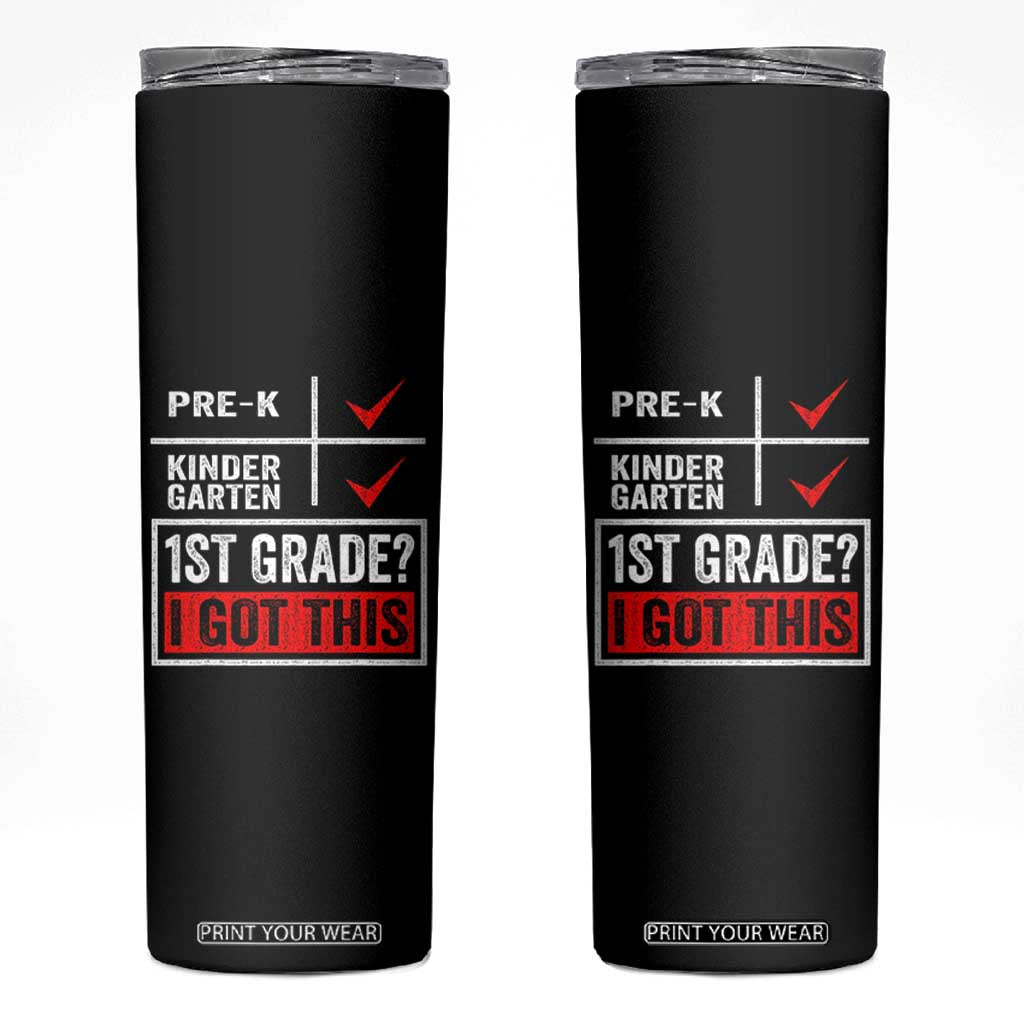 Boys and Girls First Day of First Grade Skinny Tumbler Back to School