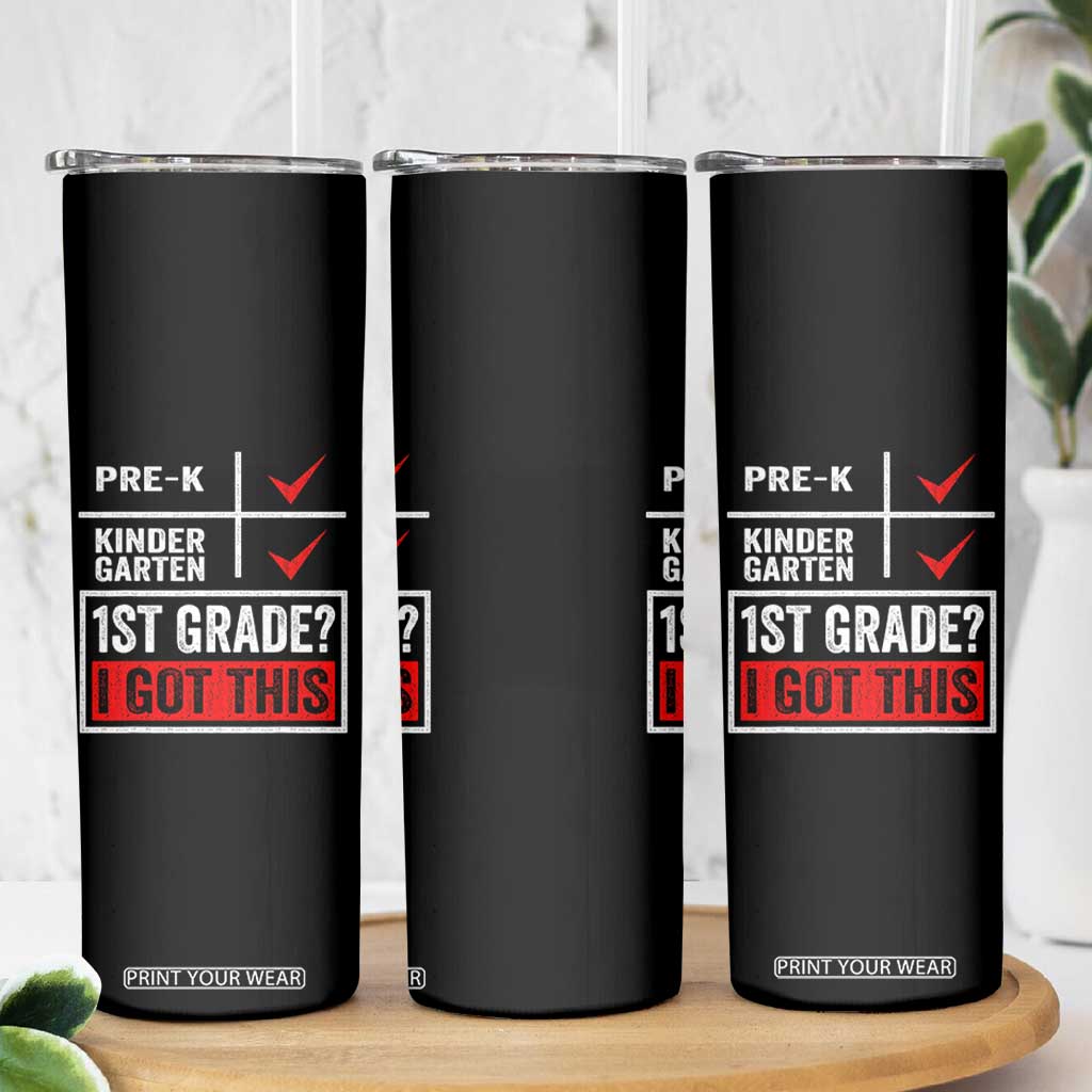 Boys and Girls First Day of First Grade Skinny Tumbler Back to School
