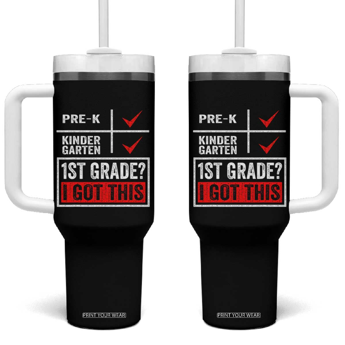 Boys and Girls First Day of First Grade Tumbler With Handle Back to School TS01 One Size: 40 oz Black Print Your Wear