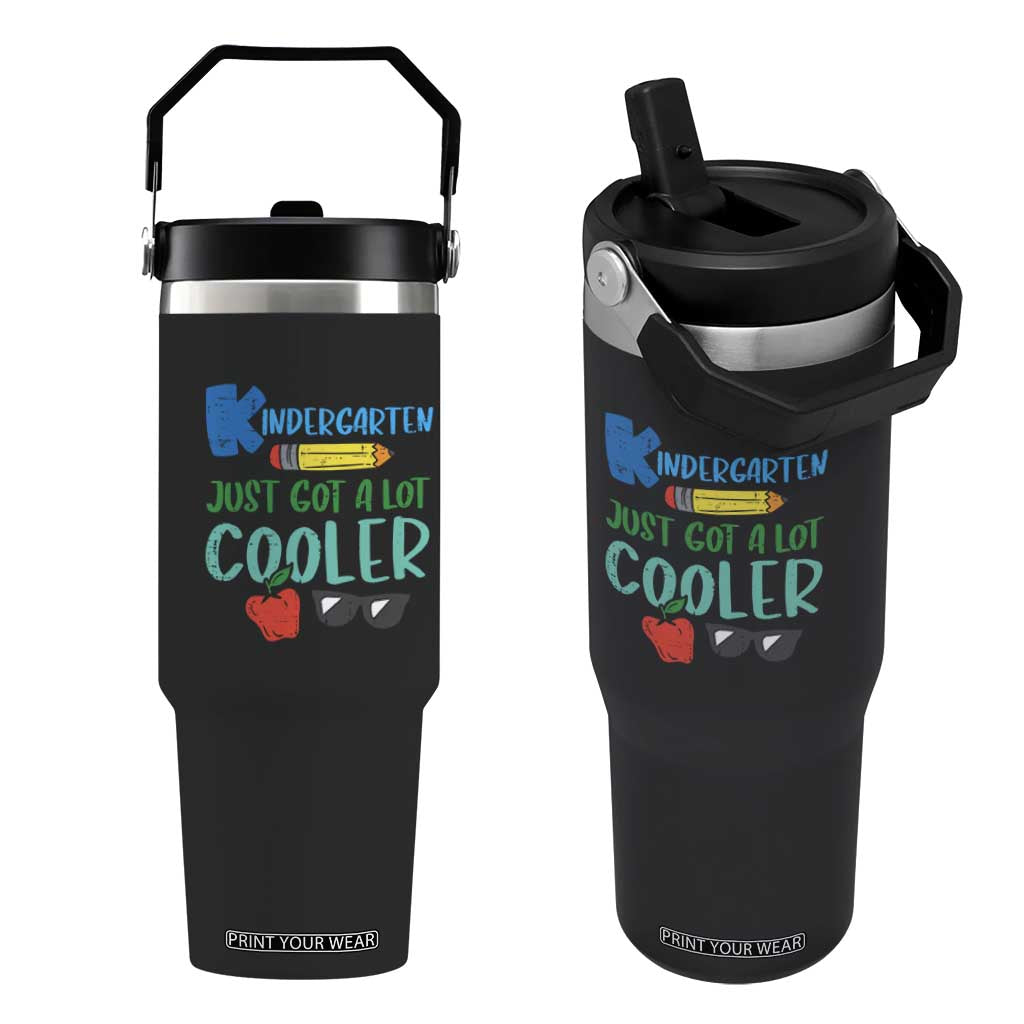Kindergarten Just Got Cooler Flip Straw Tumbler Funny 1st Day Back to School Kids Gift