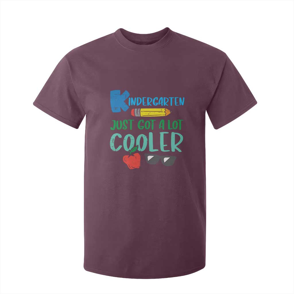 Kindergarten Just Got Cooler T Shirt For Kid Funny 1st Day Back to School Kids Gift