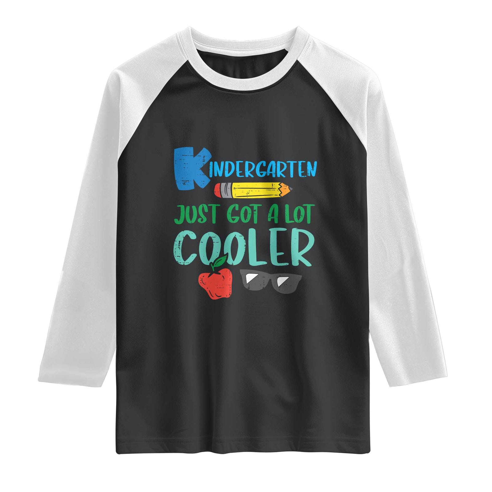 Kindergarten Just Got Cooler Raglan Shirt Funny 1st Day Back to School Kids Gift TS01 Black White Print Your Wear