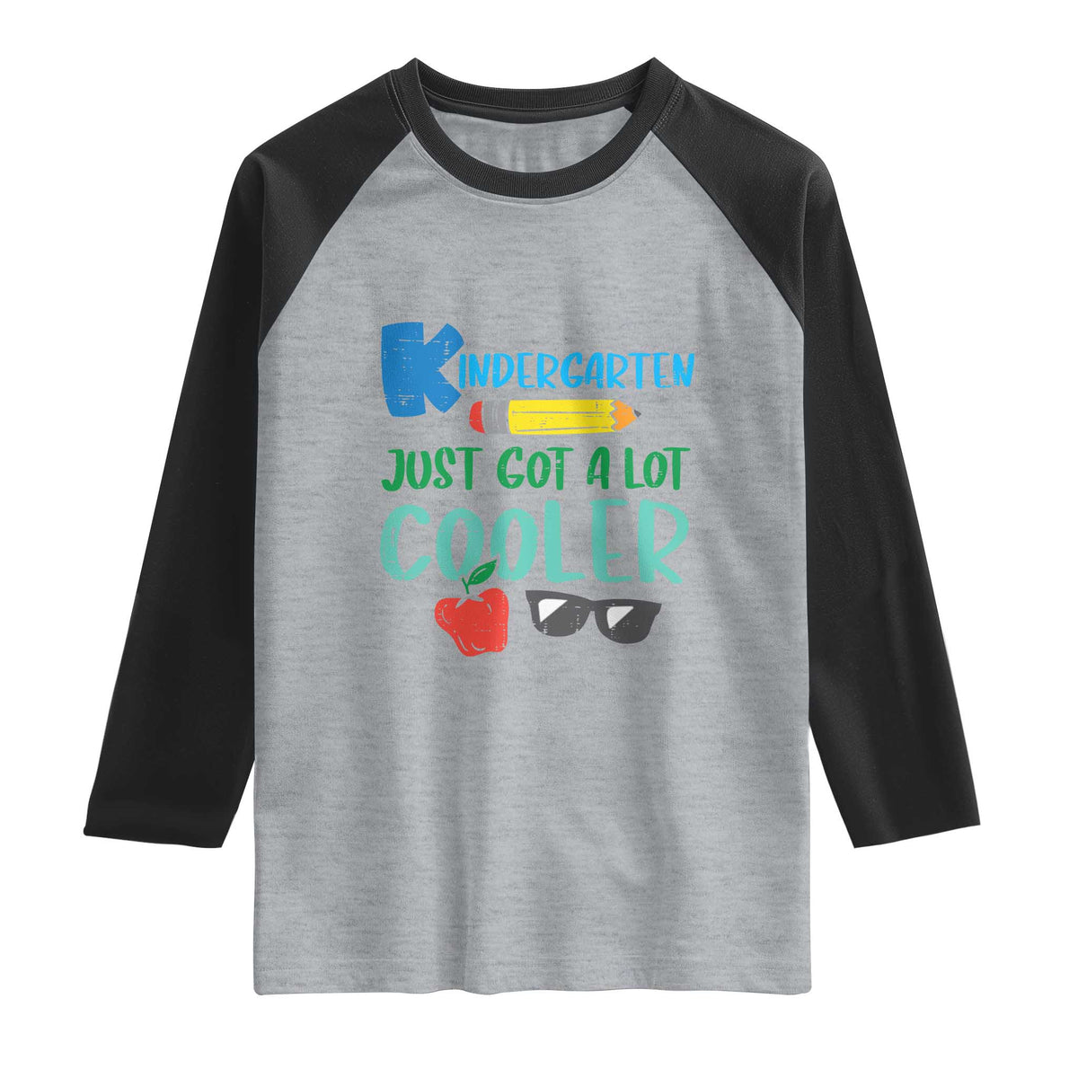 Kindergarten Just Got Cooler Raglan Shirt Funny 1st Day Back to School Kids Gift