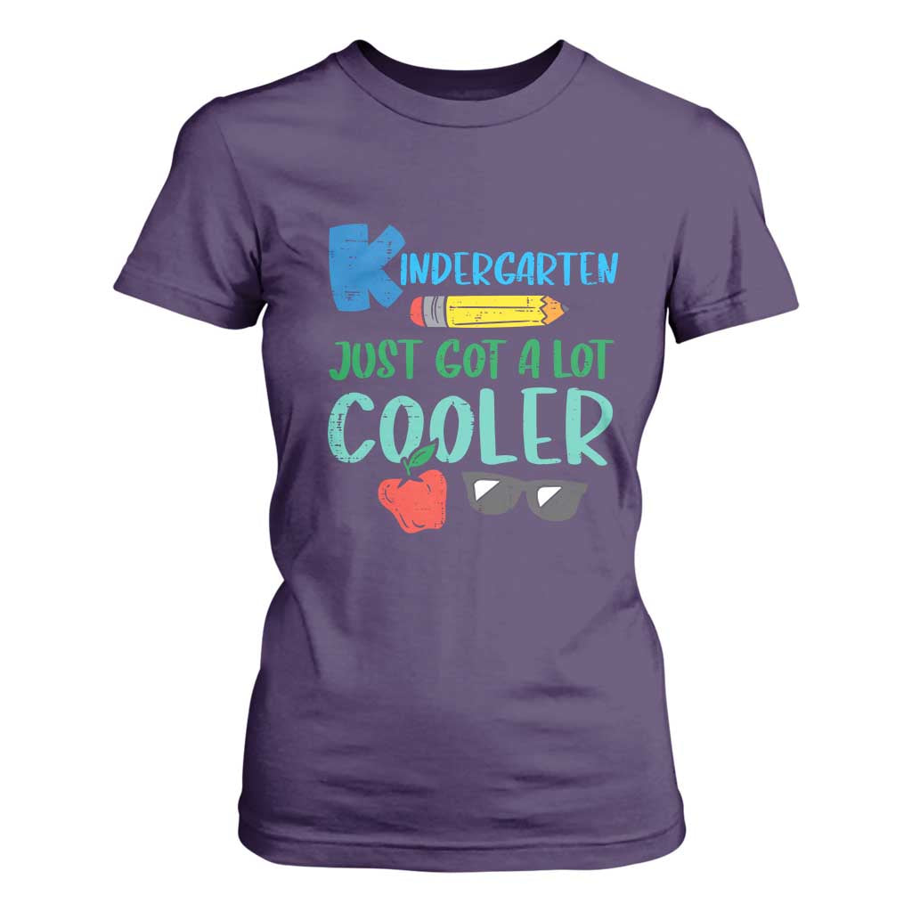 Kindergarten Just Got Cooler T Shirt For Women Funny 1st Day Back to School Kids Gift