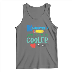 Kindergarten Just Got Cooler Tank Top Funny 1st Day Back to School Kids Gift