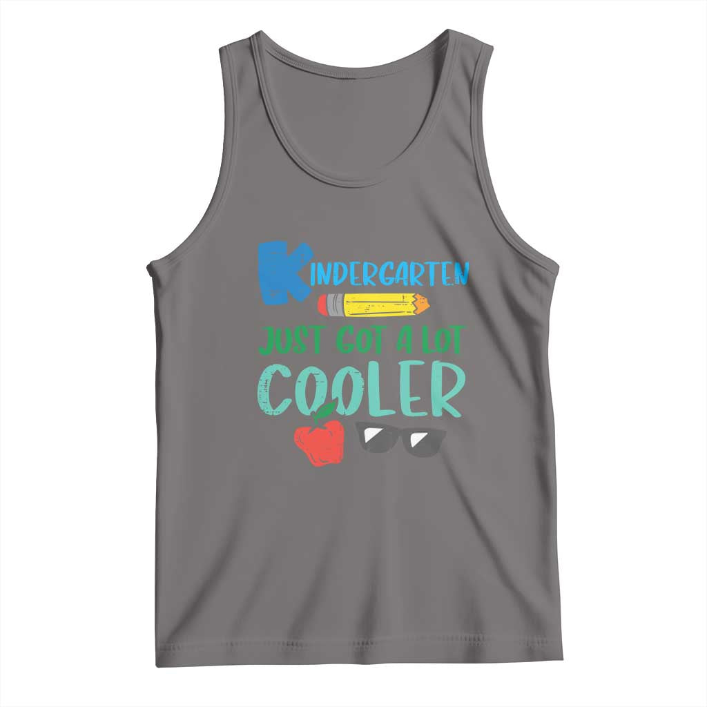 Kindergarten Just Got Cooler Tank Top Funny 1st Day Back to School Kids Gift