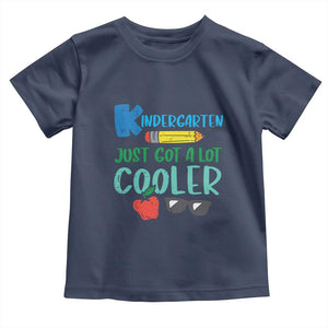 Kindergarten Just Got Cooler Toddler T Shirt Funny 1st Day Back to School Kids Gift