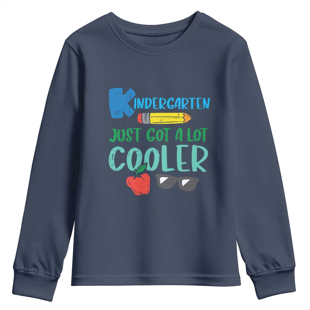 Kindergarten Just Got Cooler Youth Sweatshirt Funny 1st Day Back to School Kids Gift