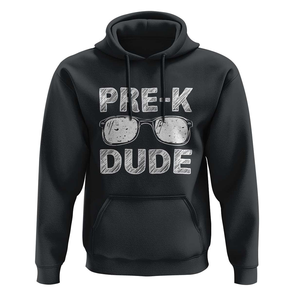 First Day of Preschool Hoodie Pre-K Dude, Back to School Gift TS01 Black Print Your Wear