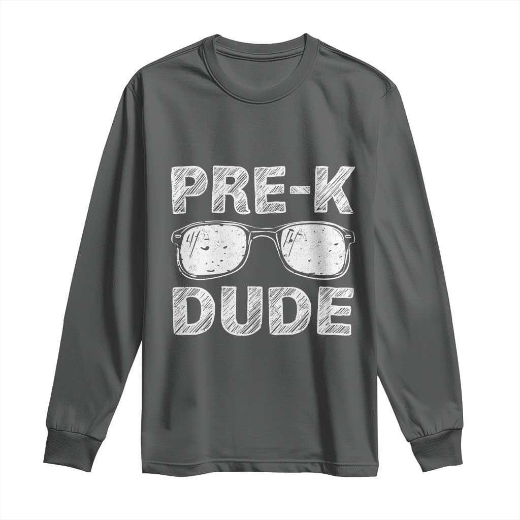 Pre-K Dude Cool First Day of Preschool Long Sleeve Shirt Back to School Boys Gift