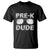 First Day of Preschool T Shirt Pre-K Dude, Back to School Gift TS01 Black Print Your Wear
