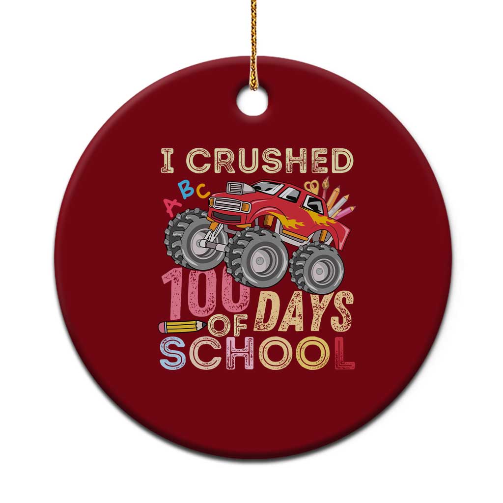 I Crushed 100 Days of School Monster Truck Ceramic Ornament Cool Back to School Boys Gift