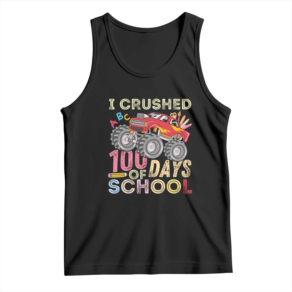 I Crushed 100 Days of School Monster Truck Tank Top Cool Back to School Boys Gift TS01 Black Print Your Wear