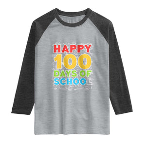 Happy 100 Days of School Raglan Shirt Cute Celebration Gift for Teachers and Kids