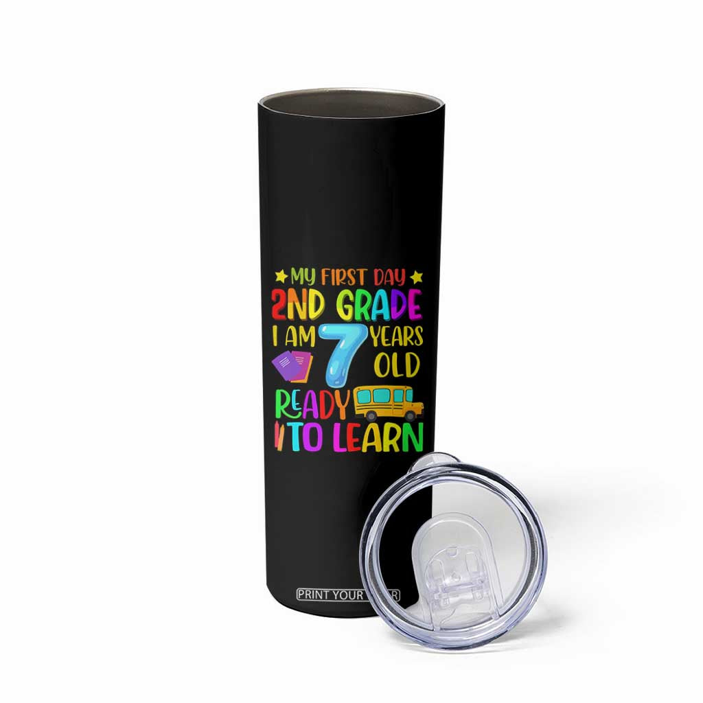 My First Day of 2nd Grade Skinny Tumbler Ready to Learn Back to School