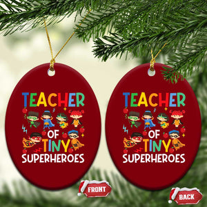 Teacher of Tiny Superheroes Ceramic Ornament Funny 100th Day of School