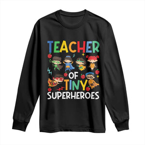 Teacher of Tiny Superheroes Long Sleeve Shirt Funny 100th Day of School