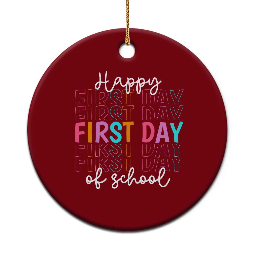 Happy First Day of School Ceramic Ornament Positive Vibe Teacher and Student Gift
