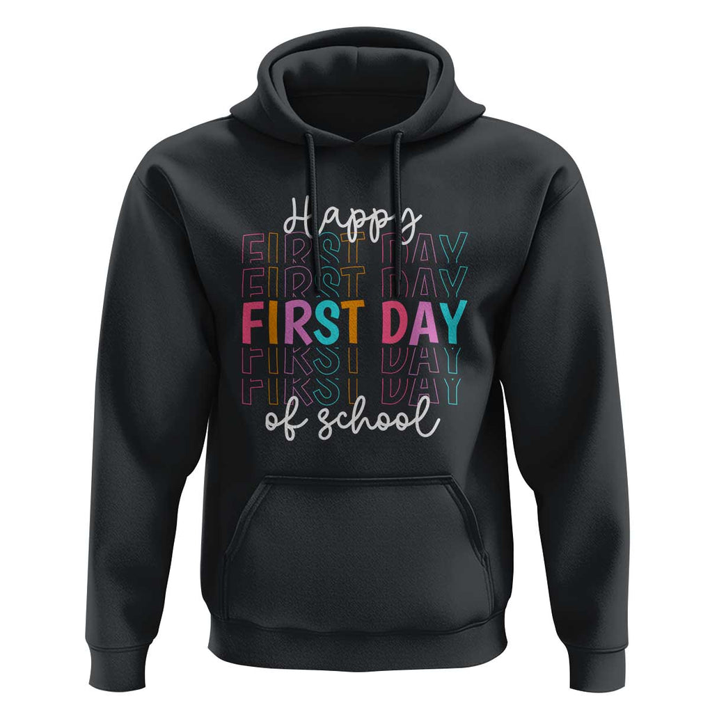 Happy First Day of School Hoodie Happy Design for Teachers and Students TS01 Black Print Your Wear