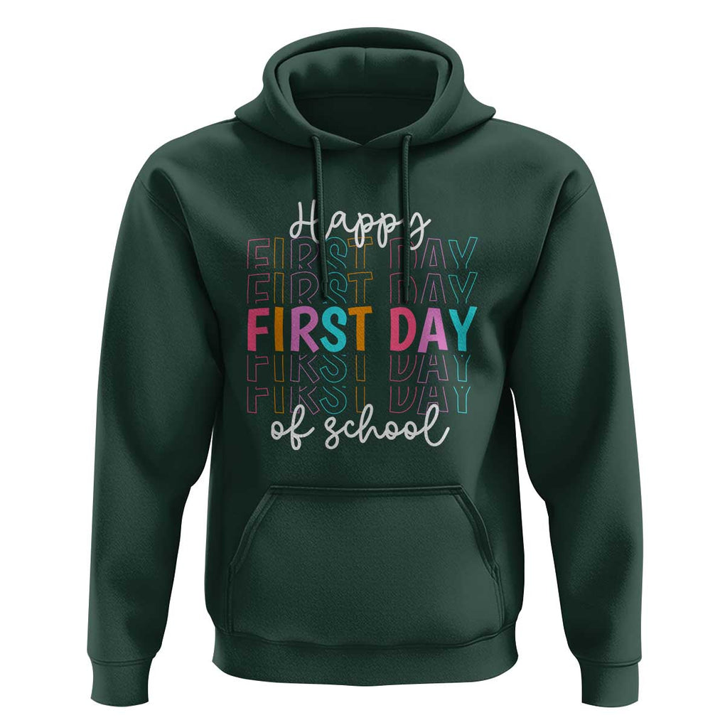 Happy First Day of School Hoodie Happy Design for Teachers and Students TS01 Dark Forest Green Print Your Wear