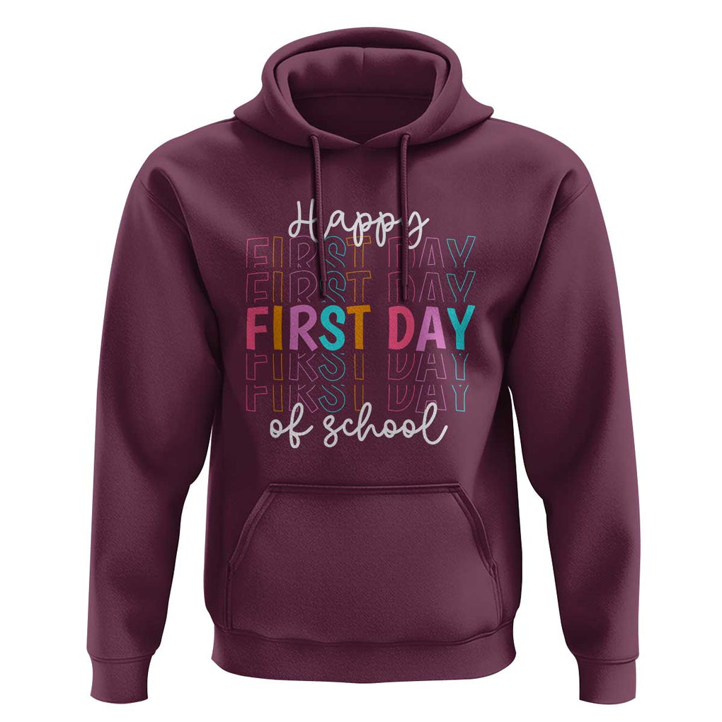 Happy First Day of School Hoodie Happy Design for Teachers and Students TS01 Maroon Print Your Wear