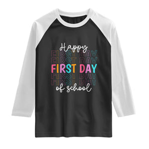 Happy First Day of School Raglan Shirt Positive Vibe Teacher and Student Gift