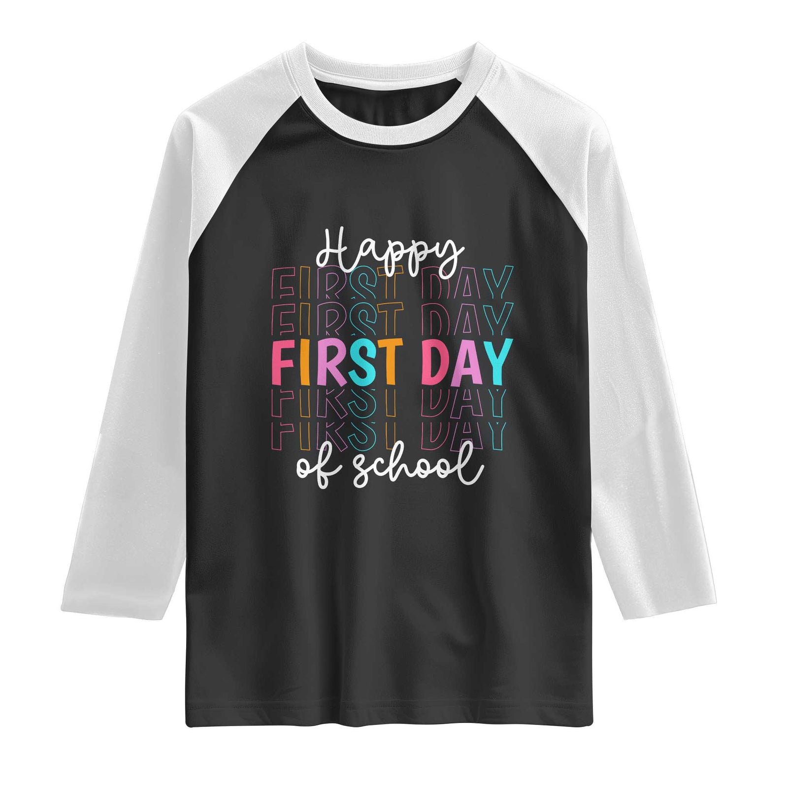 Happy First Day of School Raglan Shirt Positive Vibe Teacher and Student Gift TS01 Black White Print Your Wear