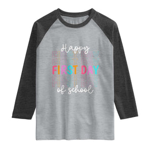 Happy First Day of School Raglan Shirt Positive Vibe Teacher and Student Gift