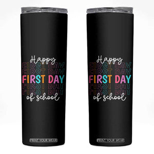 Happy First Day of School Skinny Tumbler Positive Vibe Teacher and Student Gift