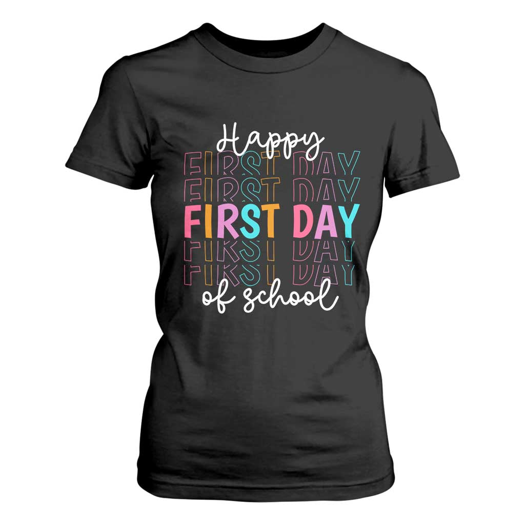 Happy First Day of School T Shirt For Women Positive Vibe Teacher and Student Gift
