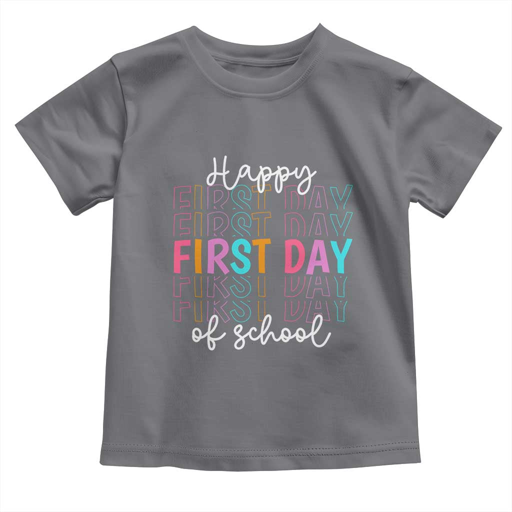 Happy First Day of School Toddler T Shirt Positive Vibe Teacher and Student Gift